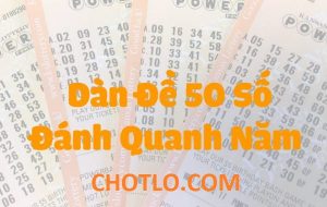 dàn đề chuẩn đánh quanh năm chotlo.com