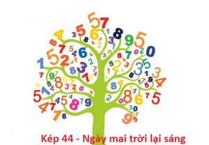 kép 44 đem lại niềm tin và hy vọng cho người chơi loto xổ số chotlo.com